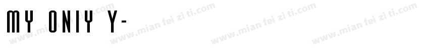 My oniy Y字体转换